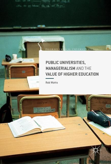 Produktbild: Public Universities, Managerialism and the Value of Higher Education