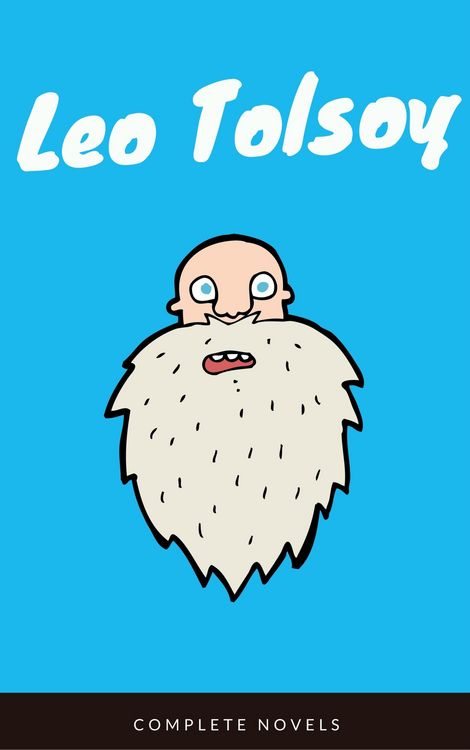 Produktbild: Leo Tolstoy: The Complete Novels and Novellas (EverGreen Classics)