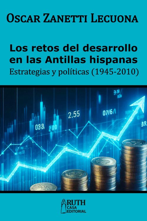 Produktbild: Los retos del desarrollo en las Antillas hispanas. Estrategias y pol&iacute;ticas (1945-2010)