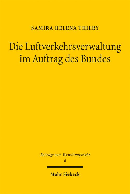 Produktbild: Die Luftverkehrsverwaltung im Auftrag des Bundes