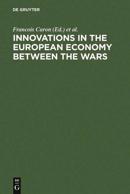 Produktbild: Innovations in the European Economy between the Wars