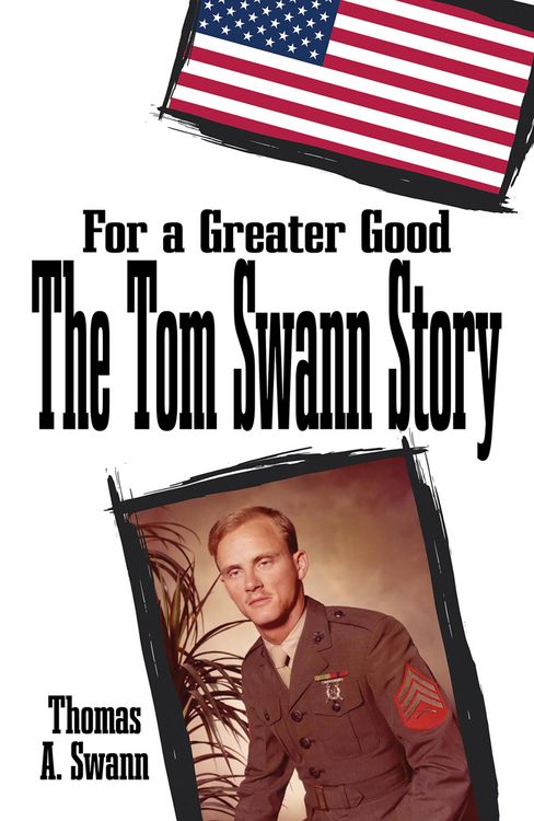 Produktbild: For a Greater Good: The Tom Swann Story