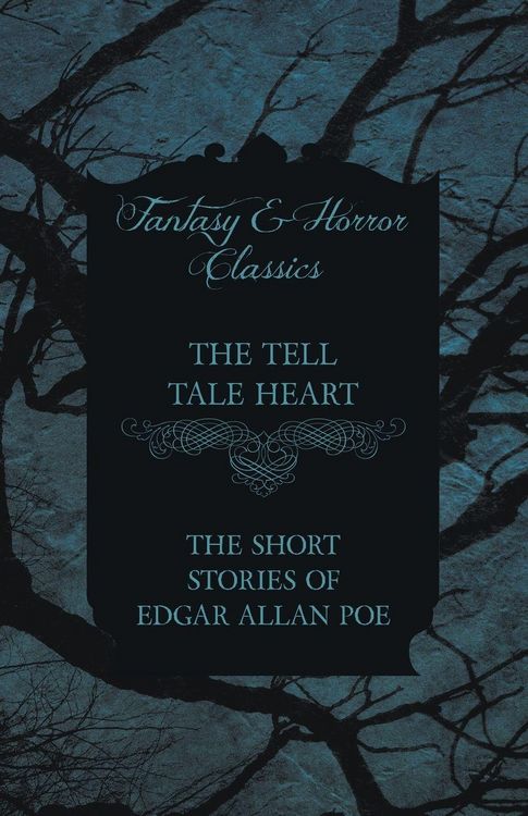 Produktbild: The Tell Tale Heart - The Short Stories of Edgar Allan Poe (Fantasy and Horror Classics)