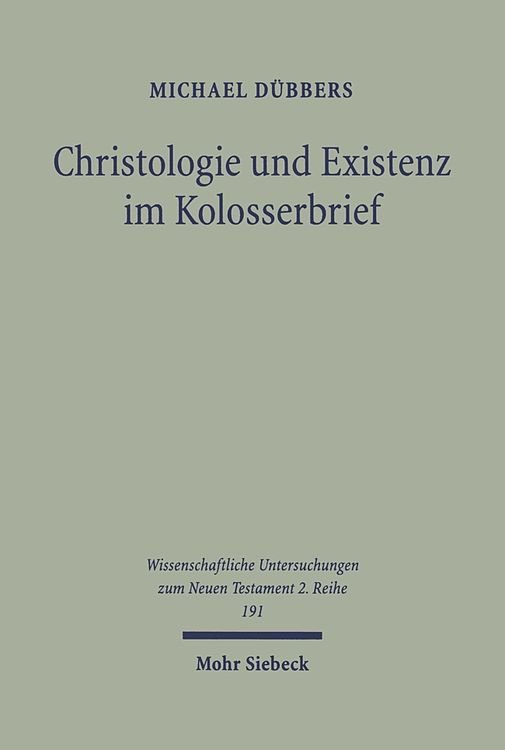 Bild vom Artikel Christologie und Existenz im Kolosserbrief vom Autor Michael Dübbers