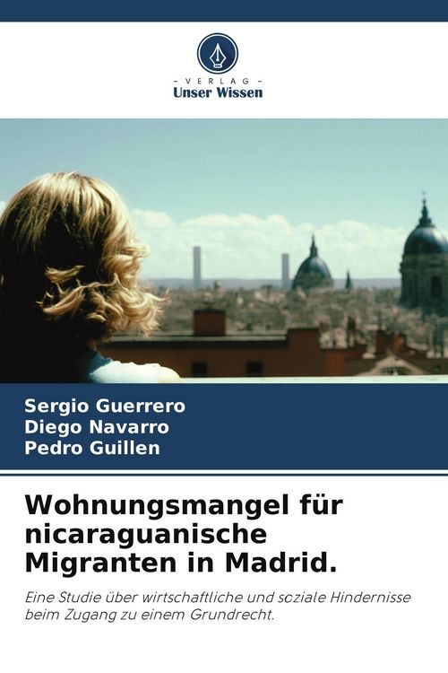 Produktbild: Wohnungsmangel f&uuml;r nicaraguanische Migranten in Madrid.
