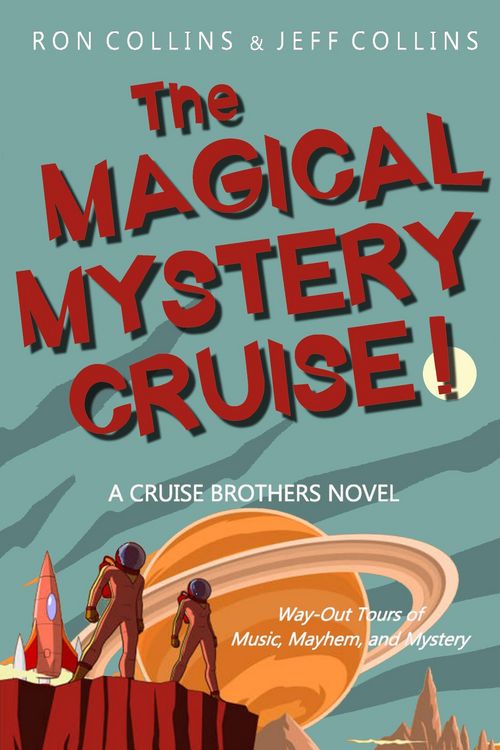 Produktbild: The Magical Mystery Cruise! (Cruise Brothers, #3)