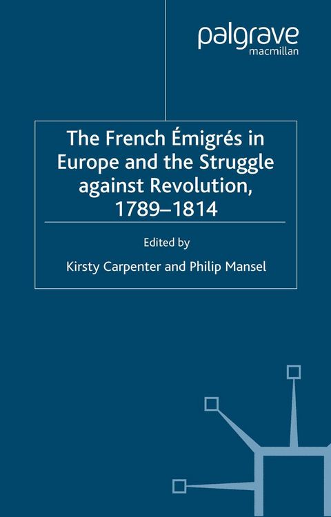 Produktbild: The French Emigres in Europe and the Struggle against Revolution, 1789-1814