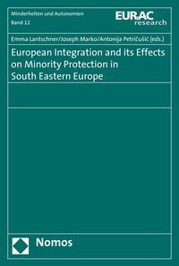 Produktbild: European Integration and its Effects on Minority Protection in South Eastern Europe