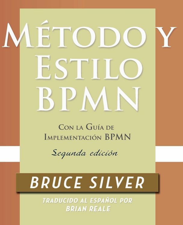 Produktbild: M&eacute;todo y Estilo BPMN, Segunda Edici&oacute;n, con la Gu&iacute;a de Implementaci&oacute;n BPMN
