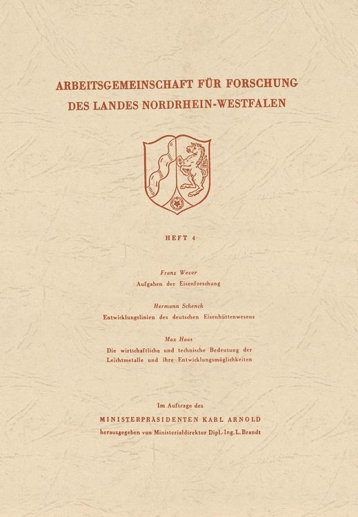 Produktbild: Aufgaben der Eisenforschung. Entwicklungslinien des deutschen Eisenh&uuml;ttenwesens. Die wirtschaftliche und technische Bedeutung der Leichtmetalle und ih
