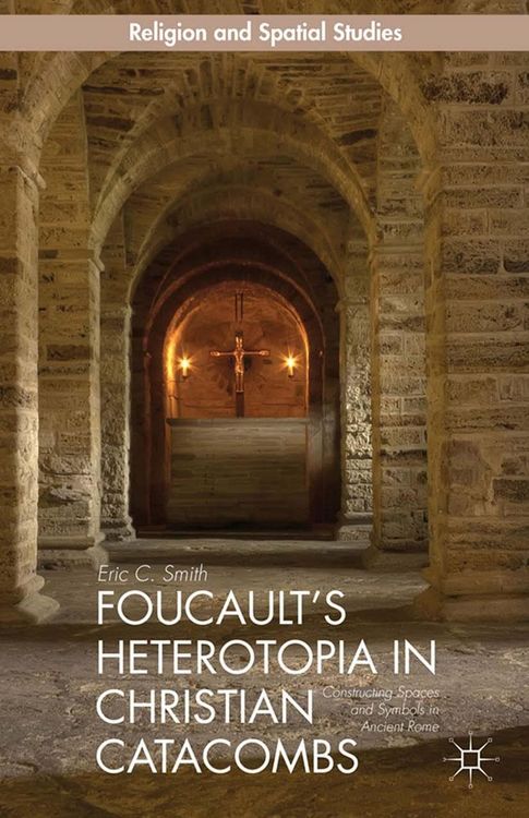 Produktbild: Foucault's Heterotopia in Christian Catacombs