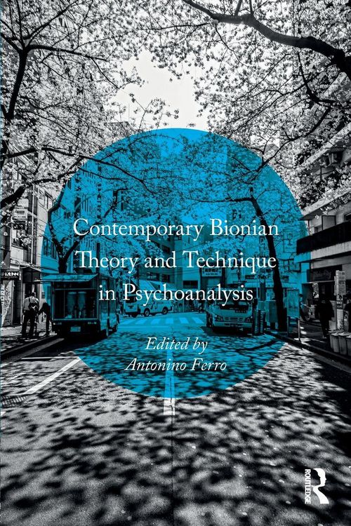 Produktbild: Contemporary Bionian Theory and Technique in Psychoanalysis