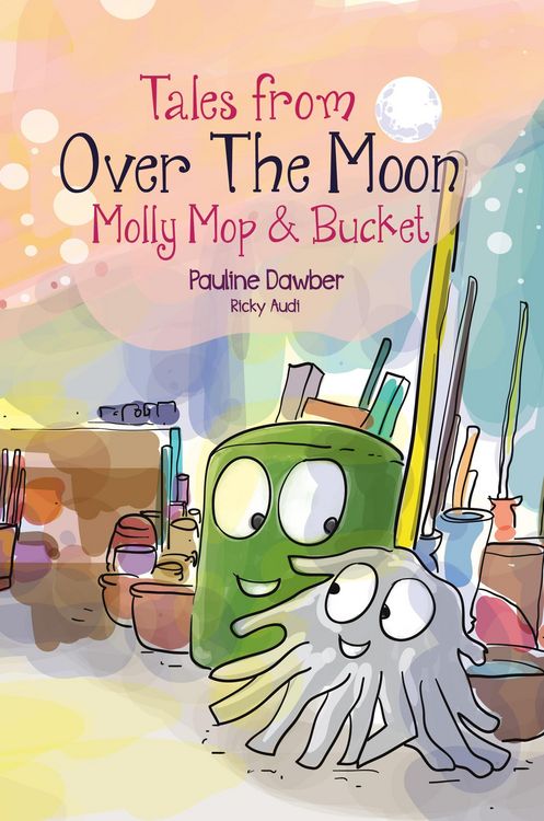 Produktbild: Molly Mop and Bucket (Tales From Over The Moon, #3)