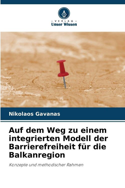 Produktbild: Auf dem Weg zu einem integrierten Modell der Barrierefreiheit f&uuml;r die Balkanregion