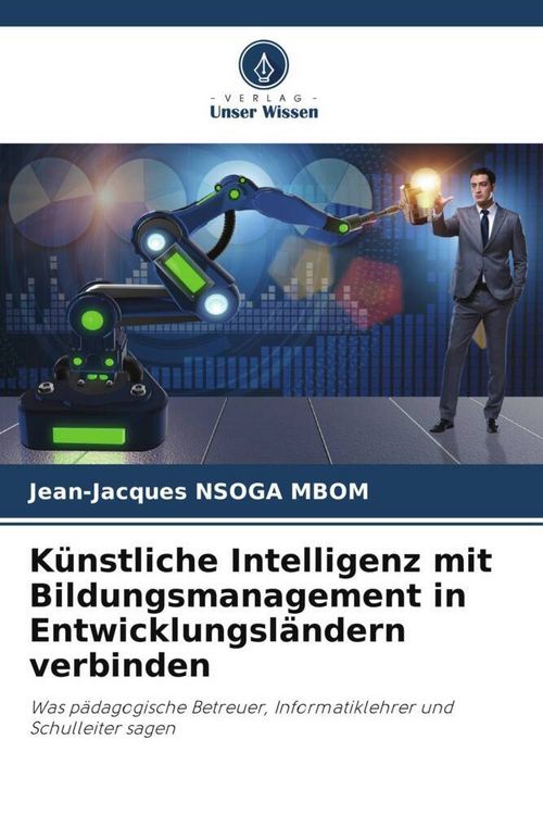 Produktbild: K&uuml;nstliche Intelligenz mit Bildungsmanagement in Entwicklungsl&auml;ndern verbinden