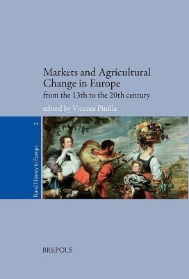 Produktbild: Markets and Agricultural Change in Europe from the 13th to the 20th century