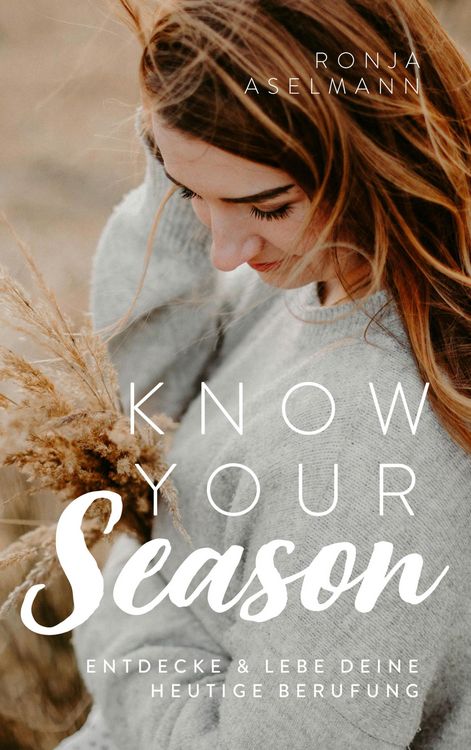 Produktbild: Know your Season - entdecke & lebe deine heutige Berufung