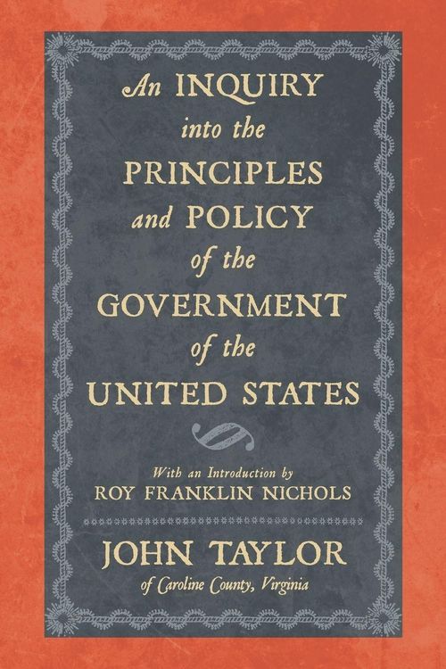 Produktbild: An Inquiry Into the Principles and Policy of the Government of the United States