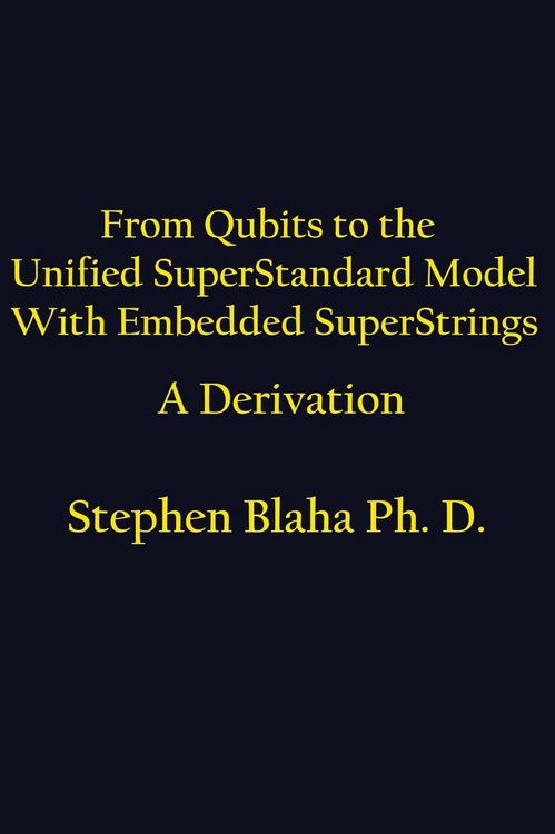 Produktbild: From Qubits to the Unified SuperStandard Model With Embedded SuperStrings A Derivation