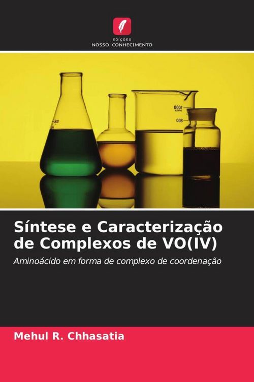Produktbild: S&iacute;ntese e Caracteriza&ccedil;&atilde;o de Complexos de VO(IV)