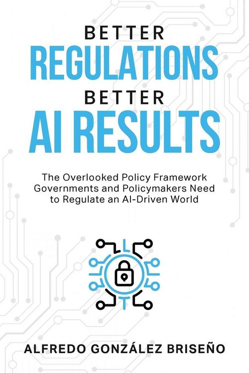 Produktbild: Better Regulations, Better AI Results