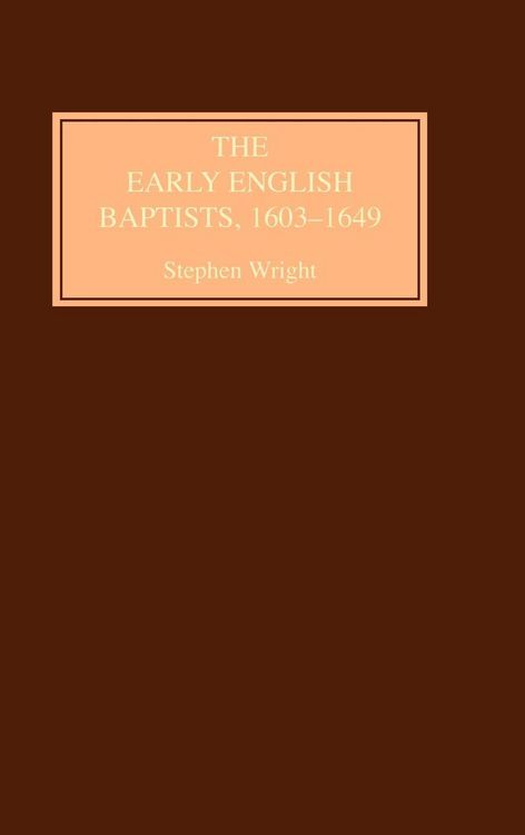 Produktbild: The Early English Baptists, 1603-1649
