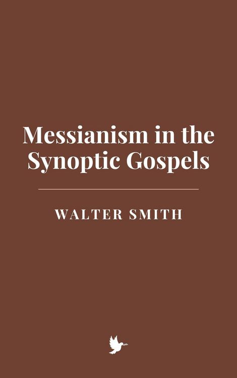 Produktbild: Messianism in the Synoptic Gospels