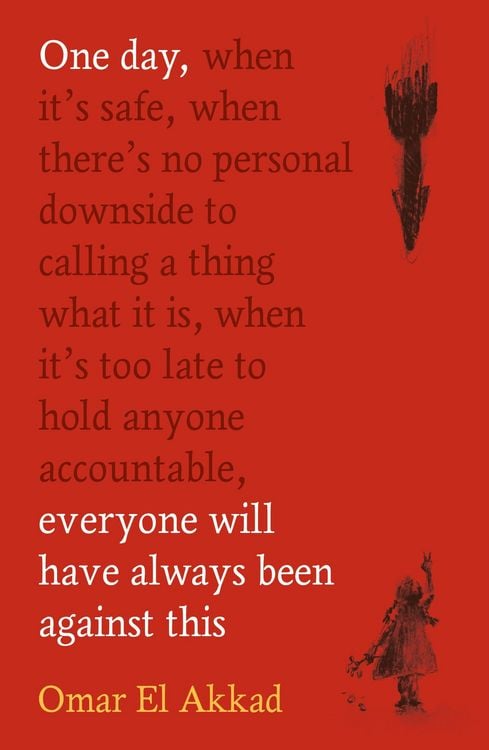 Produktbild: One Day, Everyone Will Have Always Been Against This