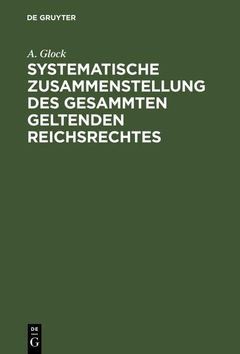 Produktbild: Systematische Zusammenstellung des gesammten geltenden Reichsrechtes