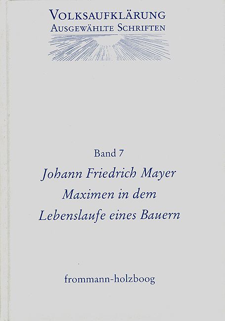 Produktbild: Volksaufkl&auml;rung - Ausgew&auml;hlte Schriften / Band 7: Johann Friedrich Mayer (1719-1798)