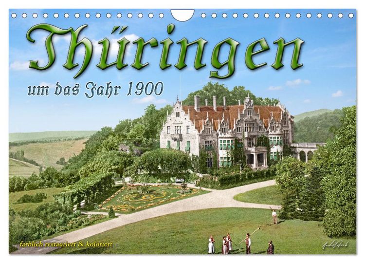 Produktbild: Th&uuml;ringen um das Jahr 1900 &ndash; Fotos neu restauriert und detailcoloriert. (Wandkalender 2026 DIN A4 quer), CALVENDO Monatskalender