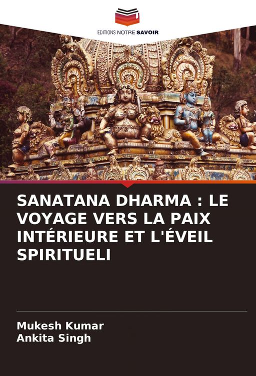 Produktbild: Sanatana Dharma : Le Voyage Vers La Paix Int&eacute;rieure Et L'&eacute;veil Spiritueli