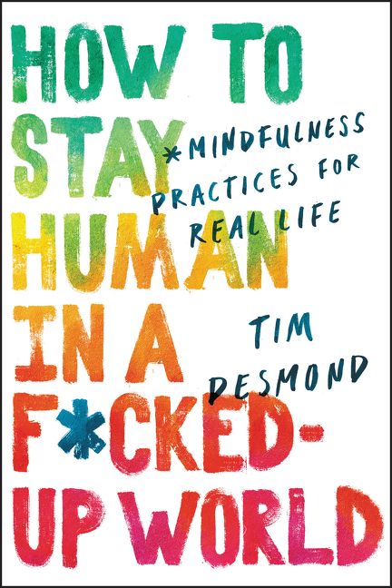 Produktbild: How to Stay Human in a F*cked-Up World