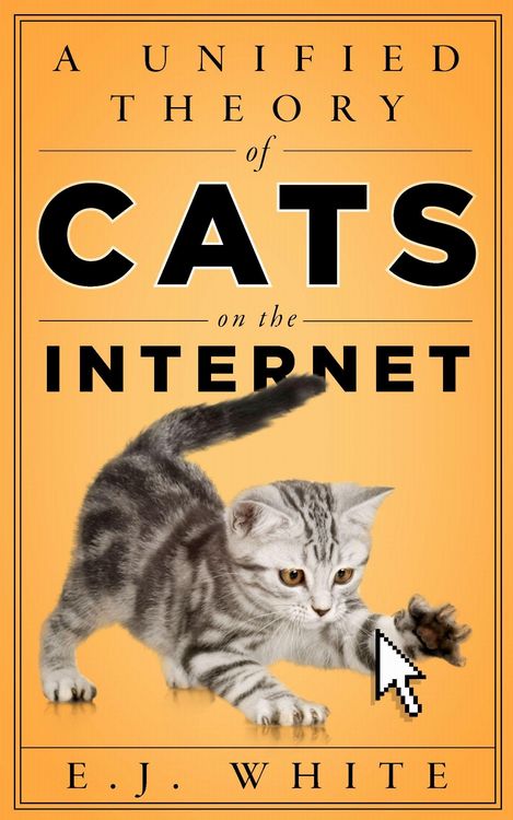 Produktbild: A Unified Theory of Cats on the Internet