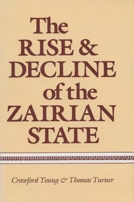 Produktbild: The Rise and Decline of the Zairian State