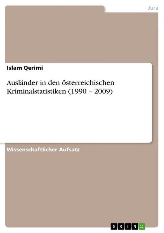 Produktbild: Ausl&auml;nder in den &ouml;sterreichischen Kriminalstatistiken (1990 - 2009)