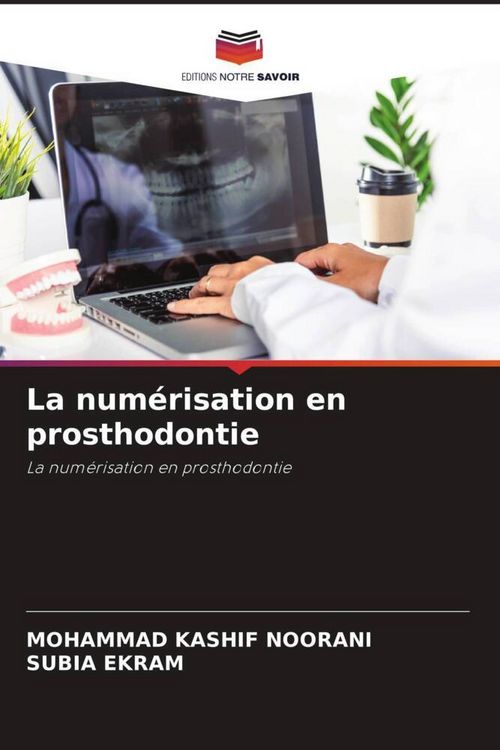 Produktbild: La num&eacute;risation en prosthodontie