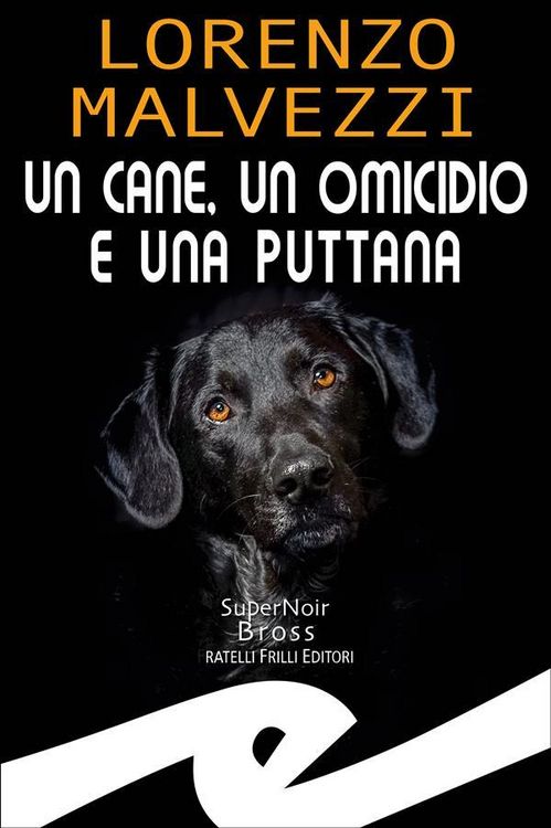 Produktbild: Un cane, un omicidio e una puttana