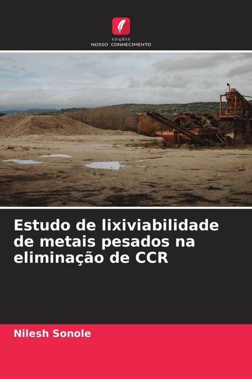 Produktbild: Estudo de lixiviabilidade de metais pesados na elimina&ccedil;&atilde;o de CCR