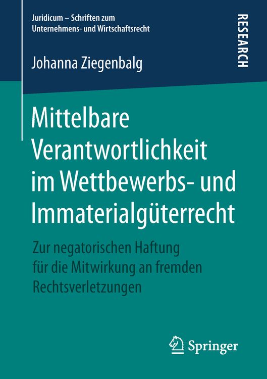 Produktbild: Mittelbare Verantwortlichkeit im Wettbewerbs- und Immaterialg&uuml;terrecht