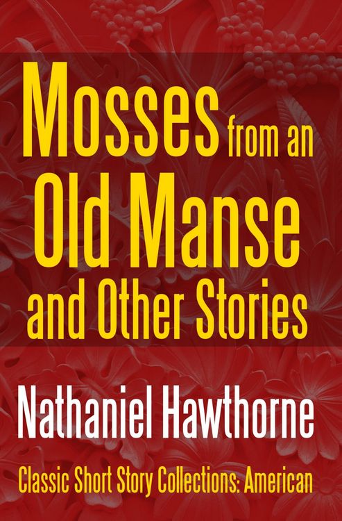 Produktbild: Mosses from an Old Manse and Other Stories