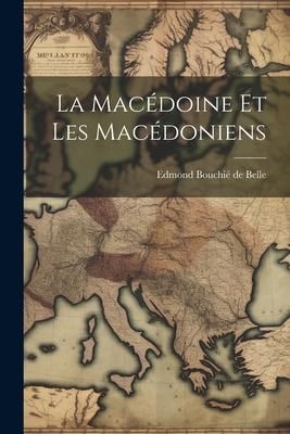 Produktbild: La Mac&eacute;doine et les Mac&eacute;doniens
