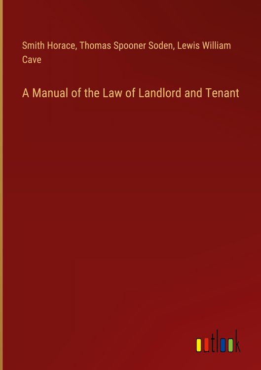 Produktbild: A Manual of the Law of Landlord and Tenant