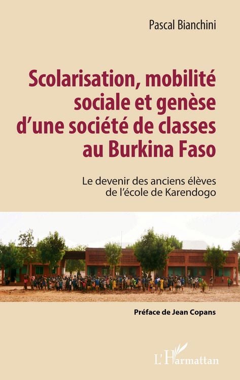 Produktbild: Scolarisation, mobilit&eacute; sociale et gen&egrave;se d'une soci&eacute;t&eacute; de classes au Burkina Faso