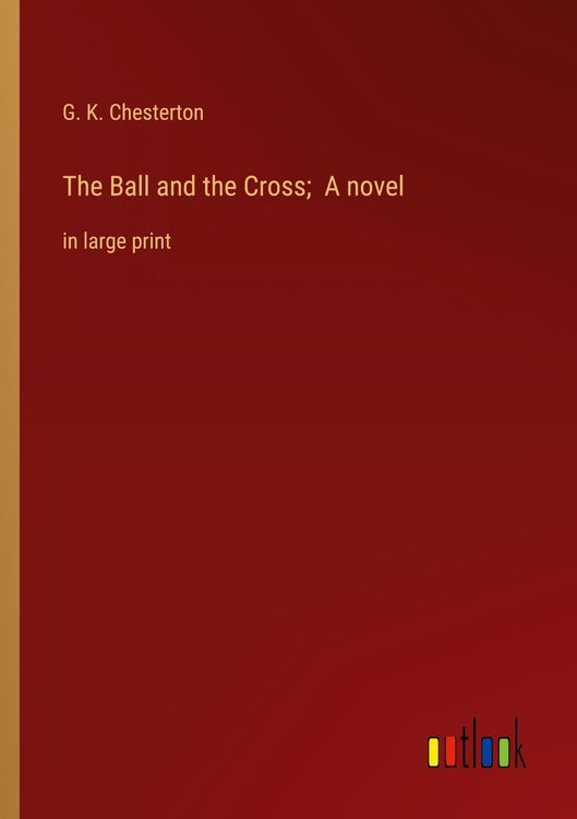 Produktbild: The Ball and the Cross; A novel