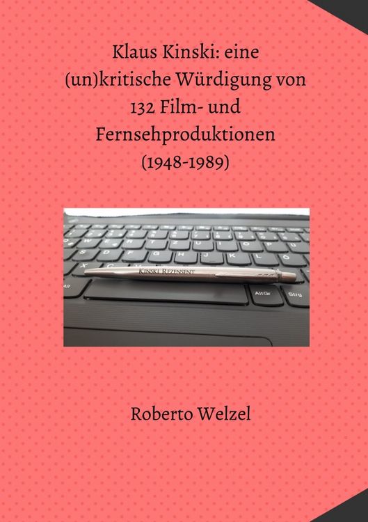Produktbild: Klaus Kinski: eine (un)kritische W&uuml;rdigung von 132 Film- und Fernsehproduktionen (1948-1989)