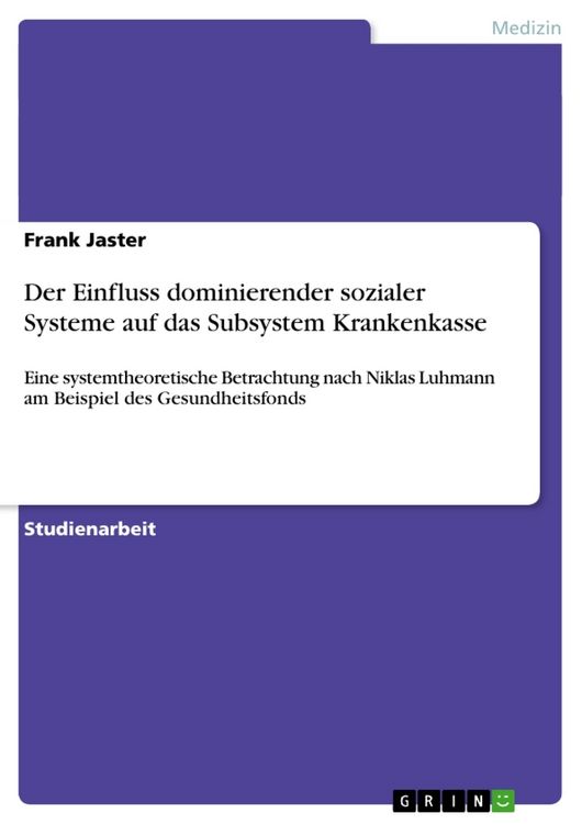 Produktbild: Der Einfluss dominierender sozialer Systeme auf das Subsystem Krankenkasse