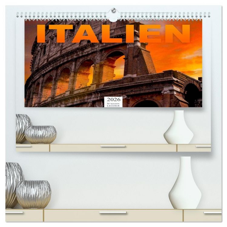 Produktbild: Italien - S&uuml;deuropa (hochwertiger Premium Wandkalender 2026 DIN A2 quer), Kunstdruck in Hochglanz