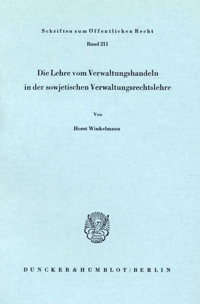 Produktbild: Die Lehre vom Verwaltungshandeln in der sowjetischen Verwaltungsrechtslehre.