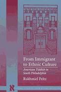 Produktbild: From Immigrant to Ethnic Culture: American Yiddish in South Philadelphia